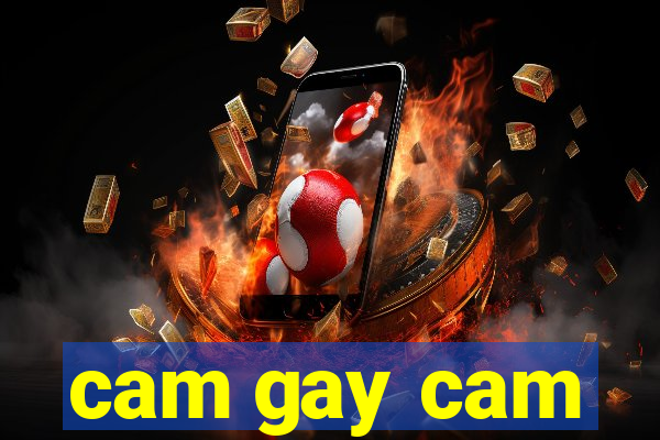 cam gay cam